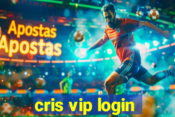 cris vip login